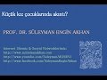 Prof. Dr. Süleyman Engin Akhan Prof. Dr. Süleyman Engin Akhan