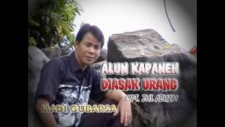 Download lagu Alun Kapaneh di asak urang Madi Gubarsa... mp3