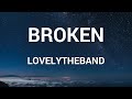 Lovelytheband - Broken (Lyrics)