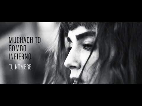 Muchachito Bombo Infierno - Tu nombre