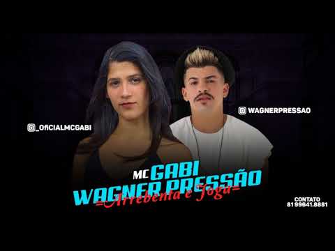 Mc Gabi e Wagner Pressão - Arrebenta e joga - MUSICA NOVA 2017