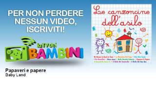 Baby Land - Papaveri e papere