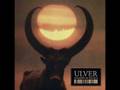 Ulver - Like Music