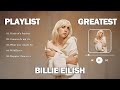 Top 5 Billie Eilish Songs 2024 Best Hits Of All Time Most Popular Billie Eilish Tracks