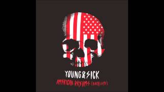 Young & Sick - American Dreams