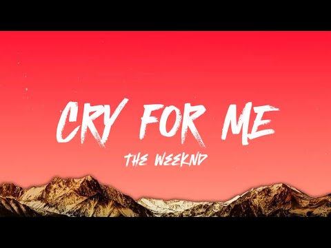 The Weeknd - Cry For Me (Letra/Lyrics)