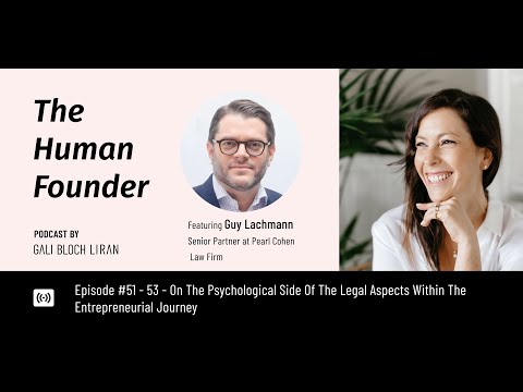 THE HUMAN FOUNDER POD: EP. 51-53 With Adv. Guy Lachmann ...
