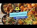 Top 4 Chicken Karahi Recipes By Food Fusion