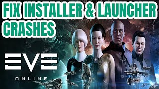 FIX Eve Online Installer &amp; Launcher Quits, Crashes, Not Starting (on startup)? Try this Fix