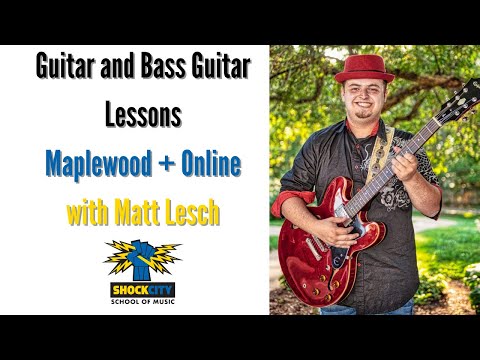 Guitar and Bass Guitar Lessons in Maplewood and Online with Matt Lesch of Shock City School of Music