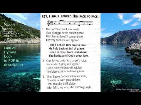 357. I shall behold Him face to face