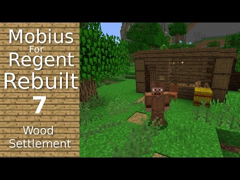 Mobius For Regent Rebuilt: 7 - Wood Settlement - Farmhand's Cabin
