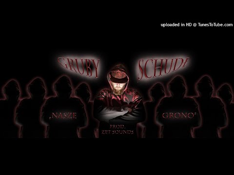 Gruby Schudł - Nasze grono (prod. ZetSounds)