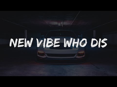 Madison Mars & Little League - New Vibe Who Dis [Lyrics] "You say hello and I don't reply"