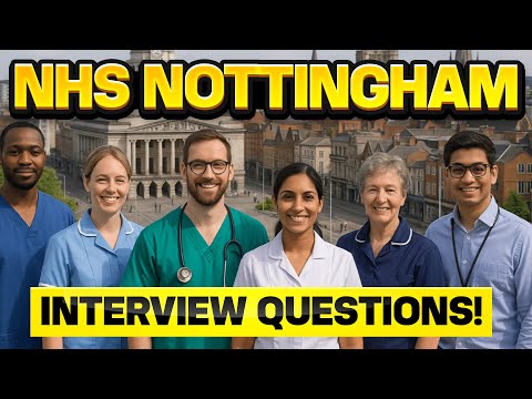 NOTTINGHAM University Hospitals NHS Trust Interview Questions & Answers! (NHS Nottingham Jobs)