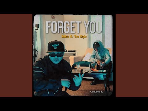 Forget You (feat. Teo Style)