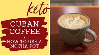How to make Cuban Coffee + How to Use a Moka Pot! #Keto