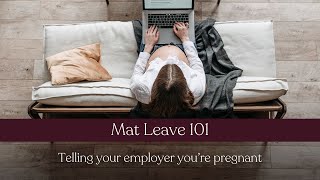 Lesson 1: Telling your employer you’re pregnant | Maternity leave 101