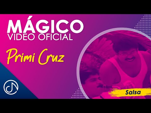 Magico 🧙🏻‍♂️- Primi Cruz [Video Oficial]