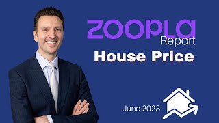 June House Price Zoopla Report | house price inflation and mortgage rates.