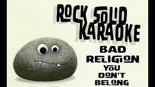 Bad Religion - You Don&#39;t Belong (karaoke)