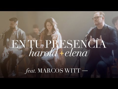 En tu presencia - Harold y Elena Feat. Marcos Witt (Versión Acústica)