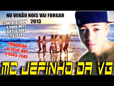 MC JEFINHO DA VG  NO VERÃO NOIS VAI FORGAR  DJ FELIP´HOP )