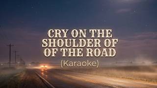 Martina McBride - Cry on the Shoulder of the Road (Karaoke)