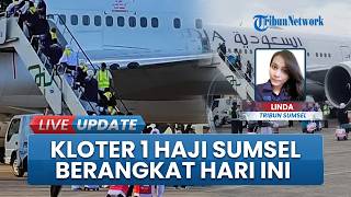 443 Jemaah Haji Kloter 1 Asal Sumsel Berangkat ke Arab Saudi Hari Ini, Penerbangan Sempat Molor