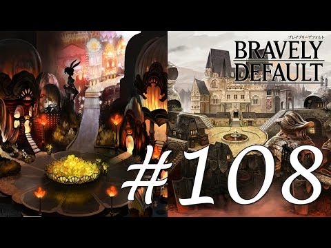 Bravely Default Gameplay Walkthrough Part 108 - Chapter 6 Side Missions II [English][N3DS]