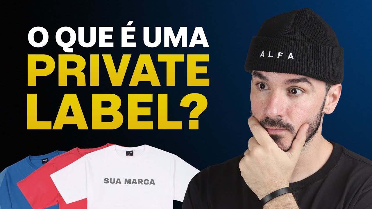 O QUE É E COMO FUNCIONA UMA PRIVATE LABEL?