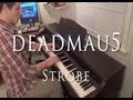 Deadmau5 - Strobe (Evan Duffy Piano Cover ...