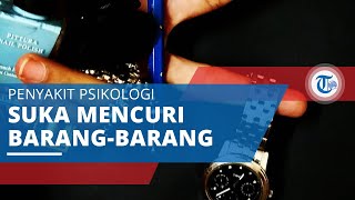 Penyakit Kleptomania, Penderita Tak Dapat Menahan Diri untuk Mencuri