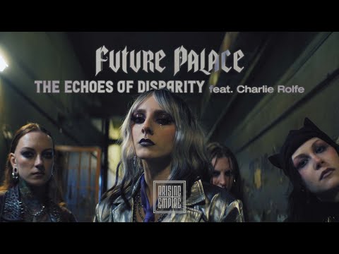 FUTURE PALACE - The Echoes of Disparity feat. CHARLIE ROLFE & AS EVERYTHING UNFOLDS (OFFICAL VIDEO)