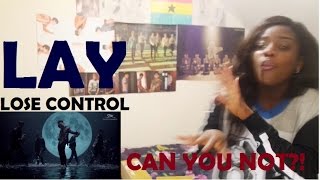 LAY (레이) - LOSE CONTROL(失控) MV REACTION [HIP THRUST GALORE!]