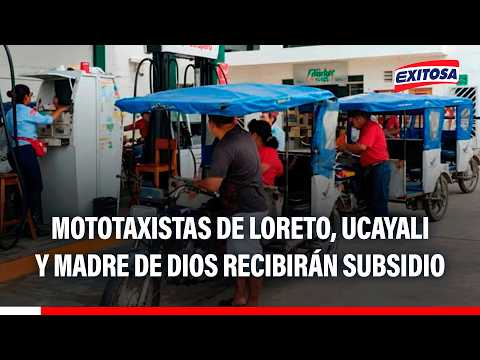 🔴🔵 Mototaxistas de Loreto, Ucayali y Madre de Dios recibirán subsidio