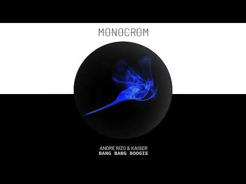 Andre Rizo & Kaiser - Bang Bang Boogie (Original Mix)