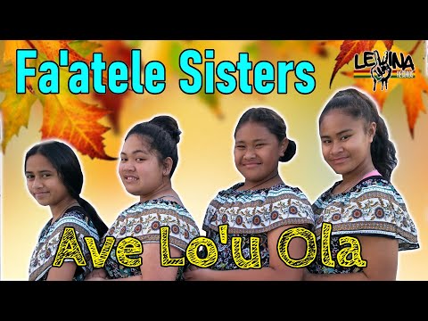 Fa'atele Sisters - Ave Lo'u Ola (Audio)