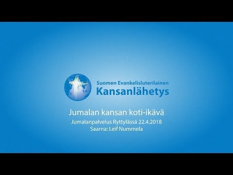 22.4.2018, Jumalan kansan koti-ikävä, Leif Nummela