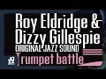 Roy Eldridge, Dizzy Gillespie - I've Found a New Baby