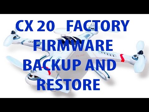 CX 20 FACTORY  firmware backup and restore UPDATE 3.1.2 firm INCLUDED BELOW.