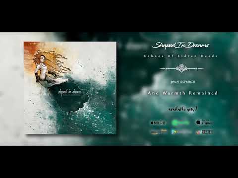 Shaped In Dreams - Echoes Of Eldren Deeds |PROG MELODEATH |FULL ALBUM 2019!