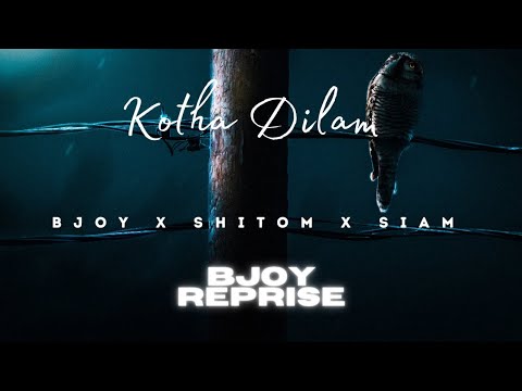 Bjoy X Shitom X Siam - Kotha Dilam (Bjoy Reprise) (Audio)