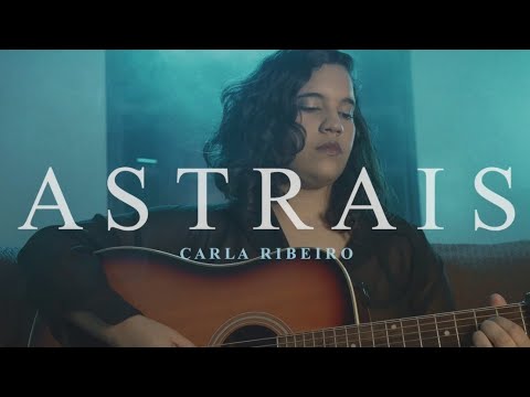 Carla Ribeiro - Astrais - Clipe