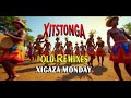 Xitsonga Hot Old Remixes Hits Xigaza Monday Mix 06 12 May 2025