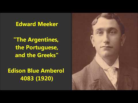 Edward Meeker "The Argentines, the Portuguese and the Greeks" Edison Blue Amberol 4083 (1920)