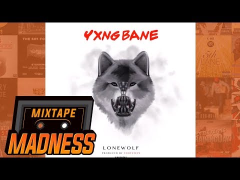 Yxng Bane - Lone Wolf | @MixtapeMadness