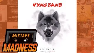 Yxng Bane - Lone Wolf | @MixtapeMadness
