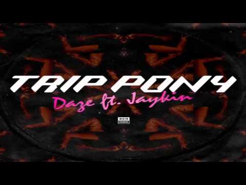 Trip Pony   Daze Ft  Jaykin Aylen Remix   FREE DOWNLOAD!