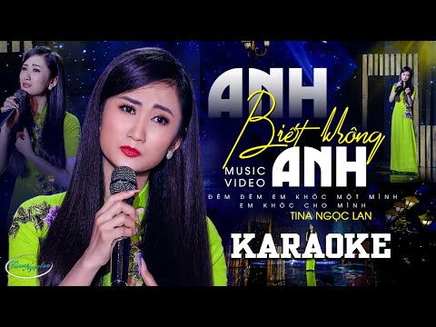 Karaoke Anh Biết Không Anh - Tina Ngọc Lan | Beat Chuẩn Tone Nữ Dễ Hát Nhất
